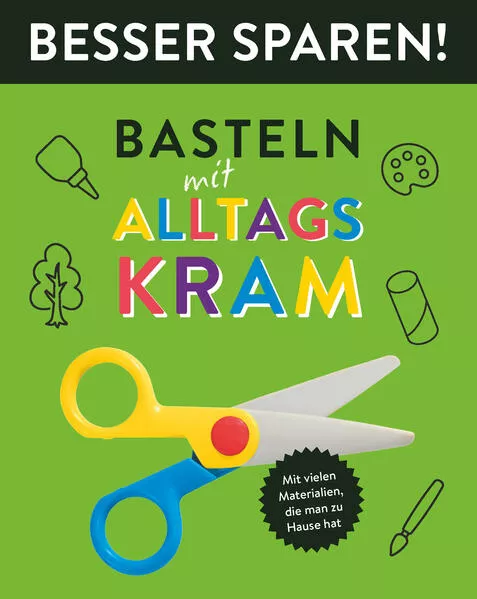 Cover: Basteln mit Alltagskram • Besser Sparen!