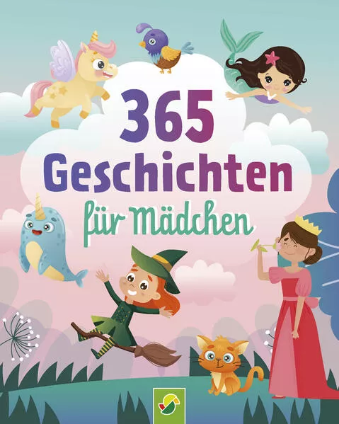 Cover: 365 Geschichten für Mädchen | Vorlesebuch für Kinder ab 3 Jahren