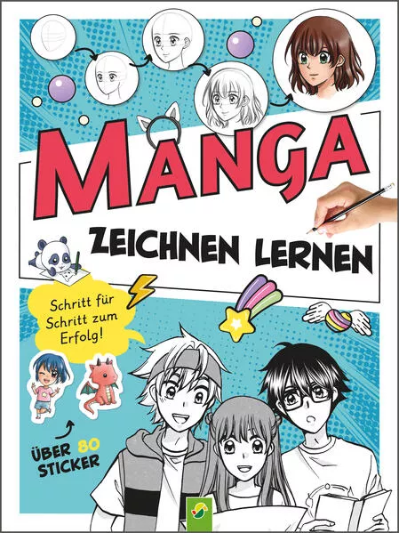 Manga Zeichnen lernen. Schritt für Schritt zum Erfolg!