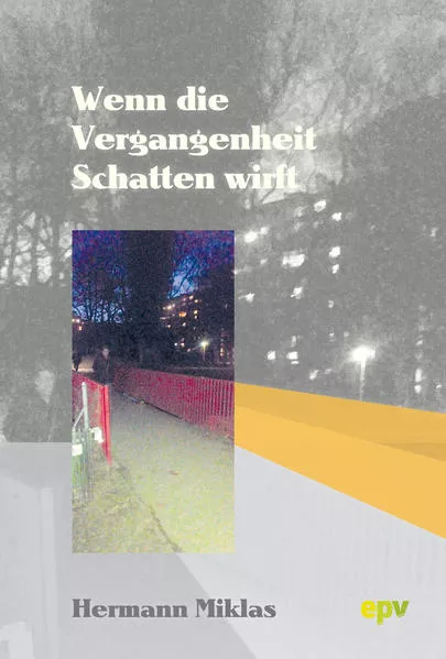 Cover: Wenn die Vergangenheit Schatten wirft.