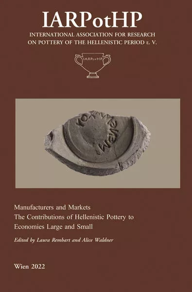 Cover: Manufacturers and Markets. The Contribution of Hellenistic Pottery to Economies Large and Small