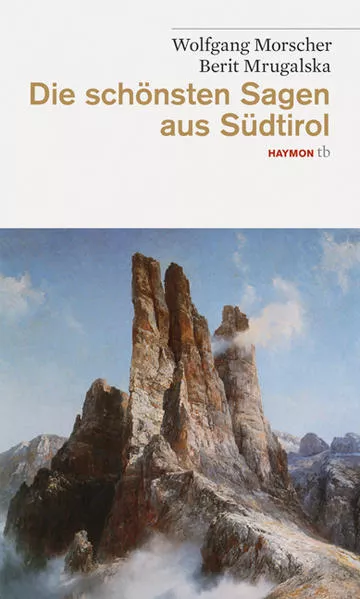Cover: Die schönsten Sagen aus Südtirol