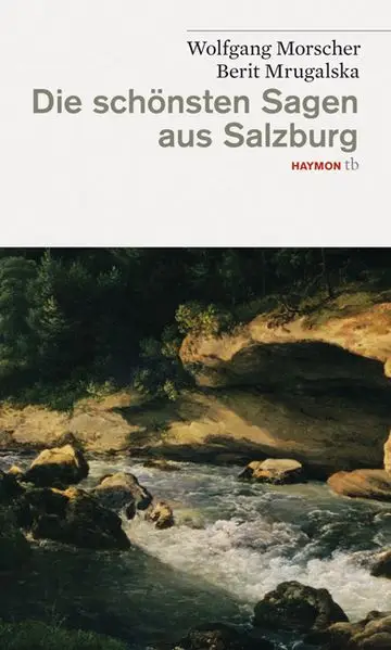 Cover: Die schönsten Sagen aus Salzburg