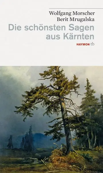 Cover: Die schönsten Sagen aus Kärnten