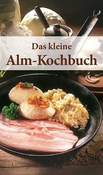 Cover: KOMPASS Küchenschätze Das kleine Alm-Kochbuch
