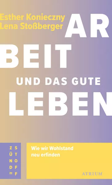 Cover: Arbeit und das gute Leben