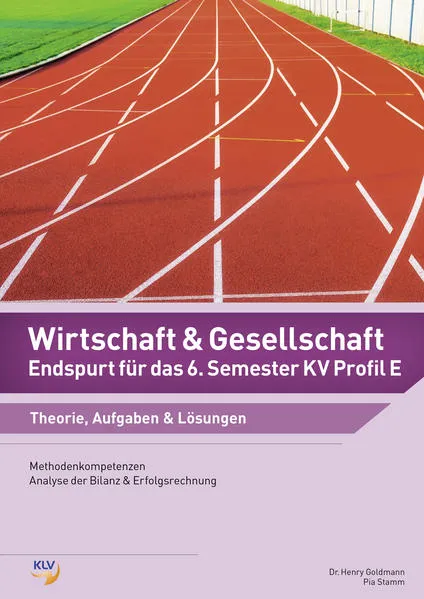 Cover: Wirtschaft und Gesellschaft (W&G) / Wirtschaft und Gesellschaft (W&G) - Endspurt für das 6. Semester KV Profil E