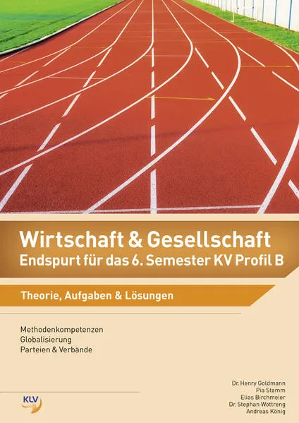 Cover: Wirtschaft und Gesellschaft (W&G) / Wirtschaft und Gesellschaft (W&G) - Endspurt für das 6. Semester KV Profil B