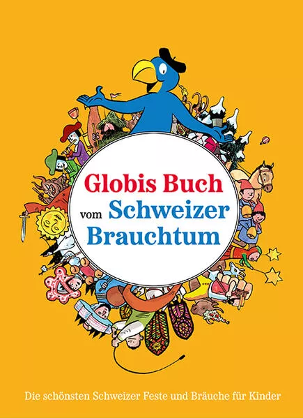 Cover: Globis Buch vom Schweizer Brauchtum