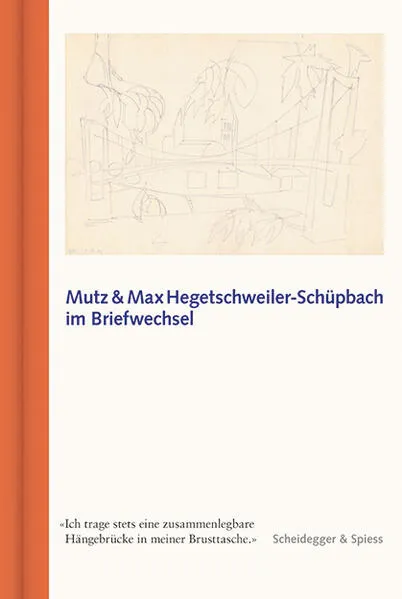 Cover: Mutz und Max Hegetschweiler-Schüpbach im Briefwechsel