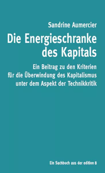 Cover: Die Energieschranke des Kapitals