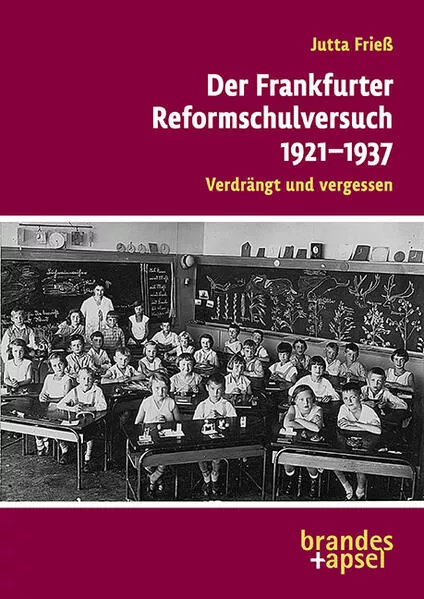 Der Frankfurter Reformschulversuch 1921–1937