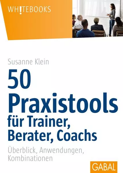 Cover: 50 Praxistools für Trainer, Berater und Coachs
