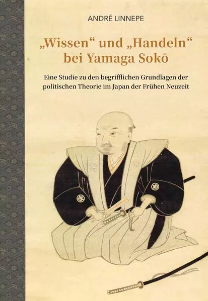 Cover: „Wissen“ und „Handeln“ bei Yamaga Sokō