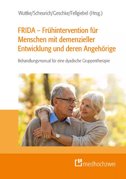 Cover: FRIDA – Frühintervention für Menschen mit demenzieller Entwicklung und deren Angehörige