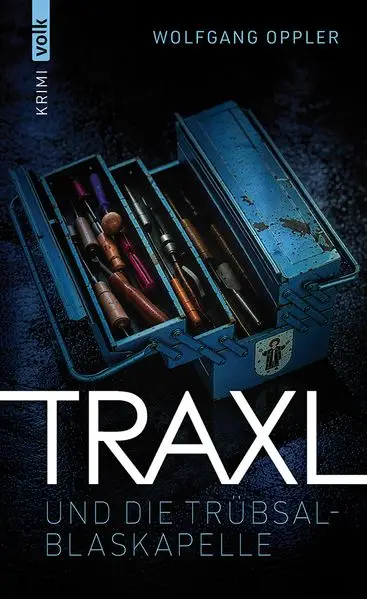 Cover: Traxl und die Trübsalblaskapelle