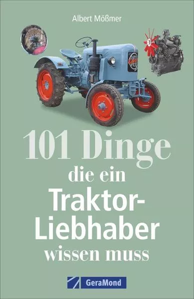 Cover: 101 Dinge, die ein Traktor-Liebhaber wissen muss