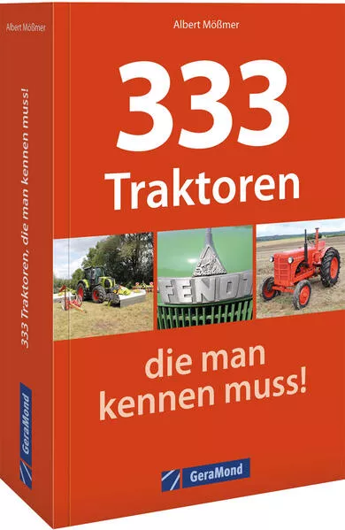 Cover: 333 Traktoren, die man kennen muss!