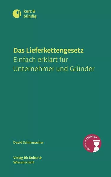 Das Lieferkettengesetz einfach erklärt für Unternehmer und Praktiker