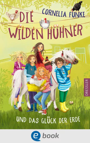 Cover: Die Wilden Hühner 4. Die Wilden Hühner und das Glück der Erde