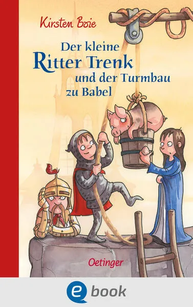 Cover: Der kleine Ritter Trenk und der Turmbau zu Babel