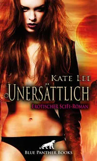 Cover: Unersättlich | Erotischer SciFi-Roman