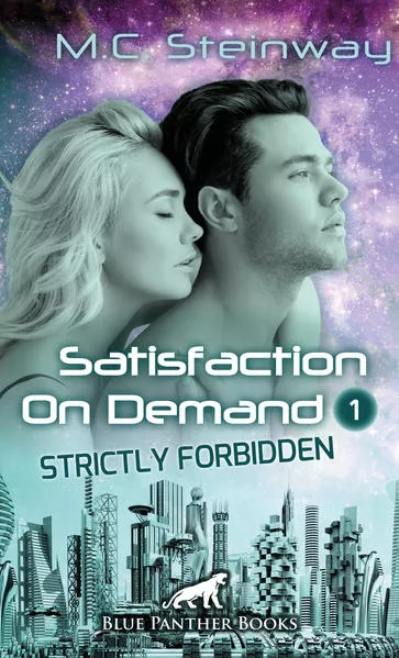 Satisfaction on Demand 1 – Strictly Forbidden | Erotischer SciFi-Roman</a>