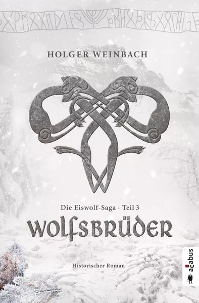 Die Eiswolf-Saga. Teil 3: Wolfsbrüder