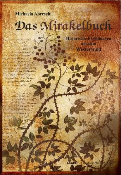 Cover: Das Mirakelbuch. Historische Erzählungen aus dem Westerwald