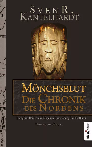 Mönchsblut - Die Chronik des Nordens. Kampf im Heidenland zwischen Hammaburg und Haithabu</a>