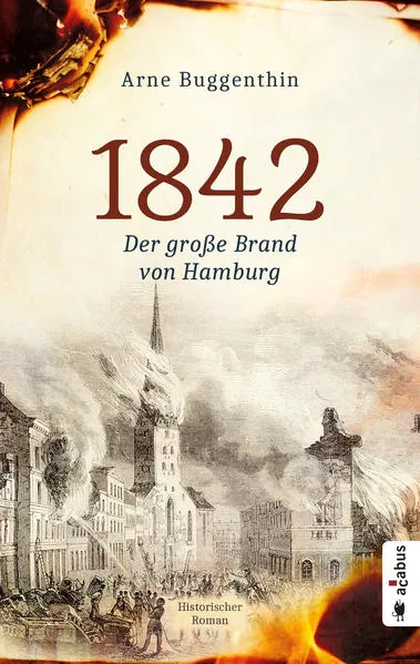 Cover: 1842. Der große Brand von Hamburg