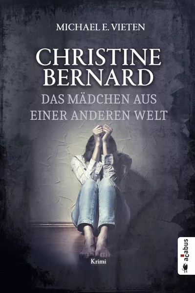 Cover: Christine Bernard. Das Mädchen aus einer anderen Welt