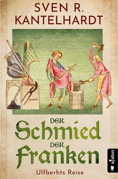 Cover: Der Schmied der Franken. Ulfberhts Reise