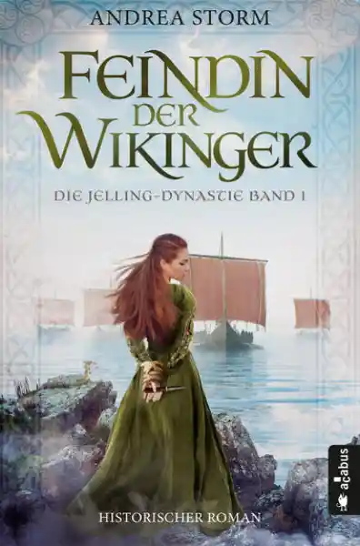 Cover: Feindin der Wikinger. Die Jelling-Dynastie. Band 1