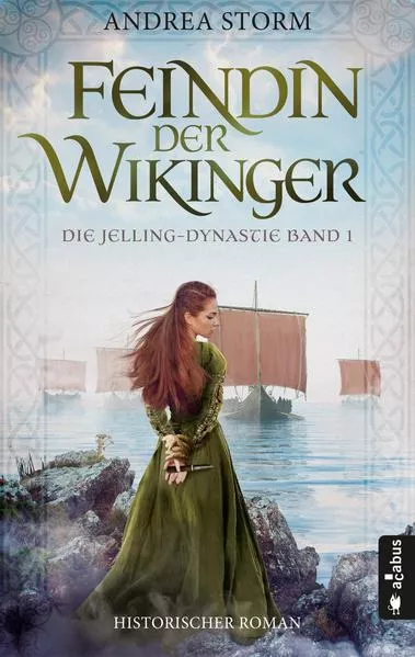 Feindin der Wikinger. Die Jelling-Dynastie. Band 1</a>