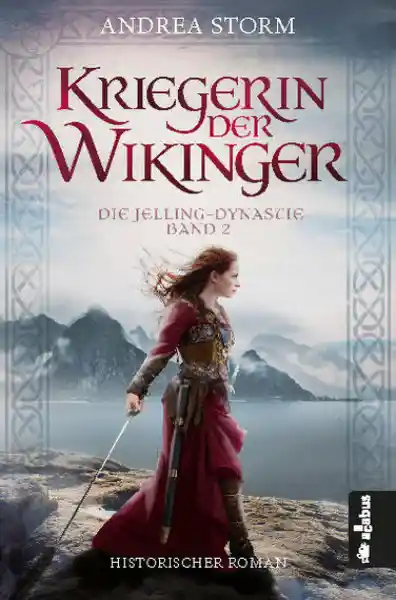 Cover: Kriegerin der Wikinger. Die Jelling-Dynastie. Band 2
