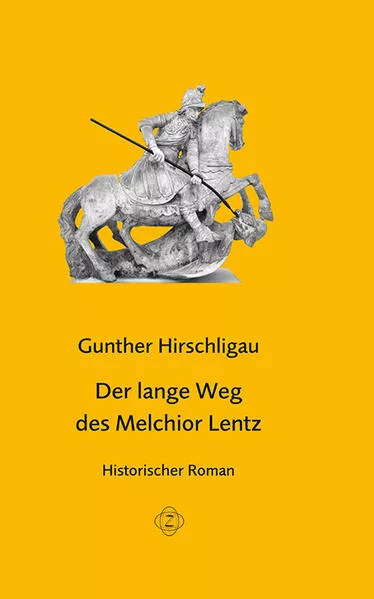 Cover: Der lange Weg des Melchior Lentz