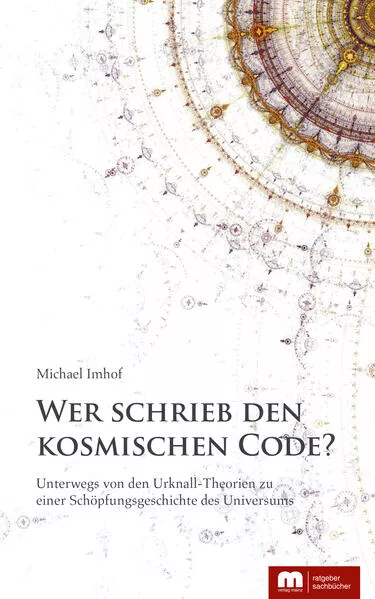 Cover: Wer schrieb den kosmischen Code?