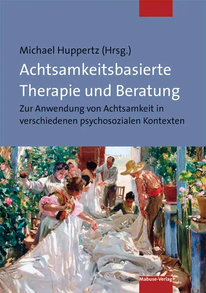 Cover: Achtsamkeitsbasierte Therapie und Beratung