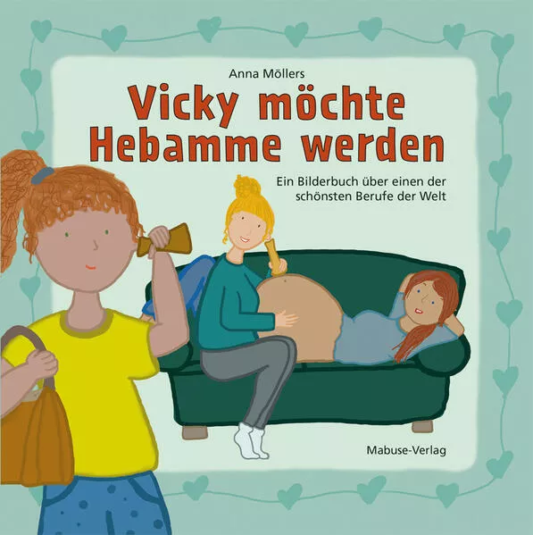Cover: Vicky möchte Hebamme werden