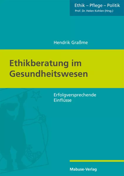 Cover: Ethikberatung im Gesundheitswesen