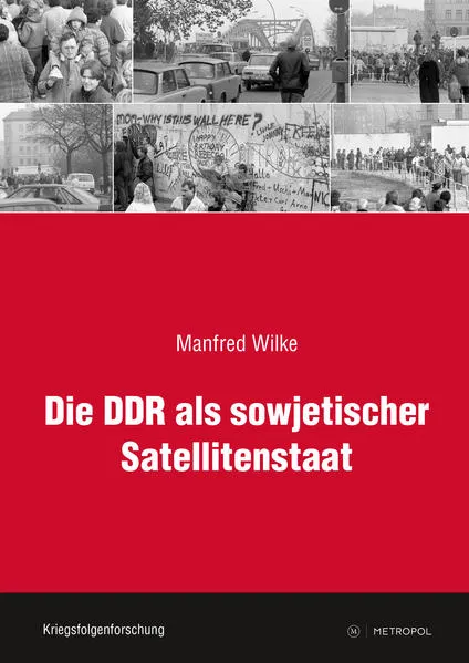 Die DDR als sowjetischer Satellitenstaat</a>