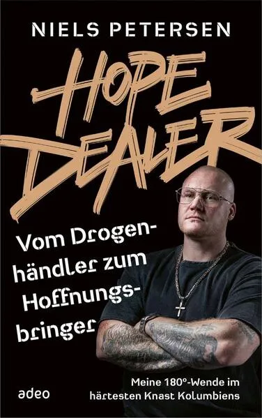 Hope Dealer - Vom Drogenhändler zum Hoffnungsbringer</a>