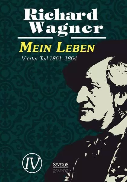 Cover: Mein Leben. Autobiografie in vier Bänden. Vier Bände in einem Band