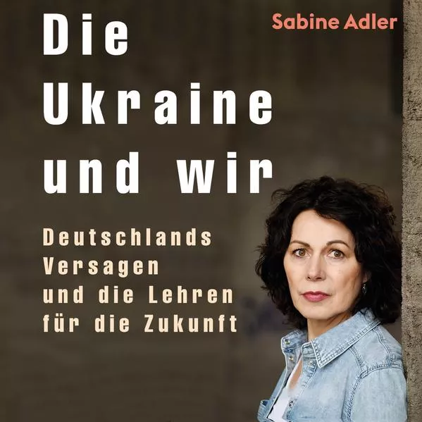 Cover: Die Ukraine und wir