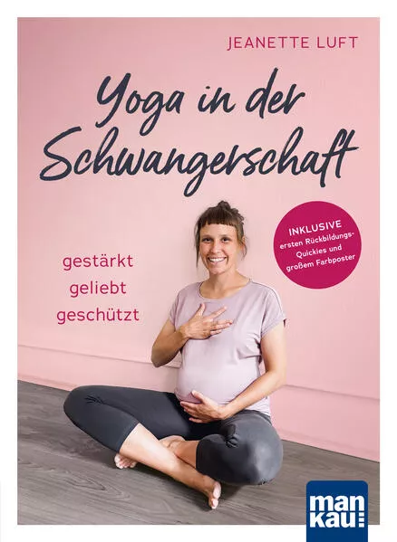 Yoga in der Schwangerschaft. Gestärkt - geliebt - geschützt</a>