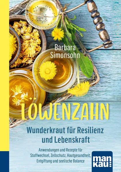 Cover: Löwenzahn - Wunderkraut für Resilienz und Lebenskraft
