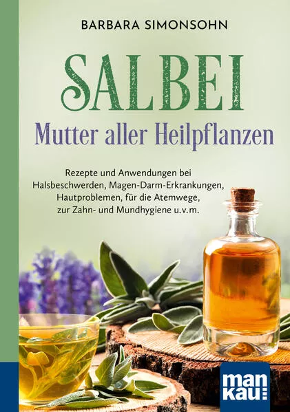 Cover: Salbei - Mutter aller Heilpflanzen. Kompakt-Ratgeber