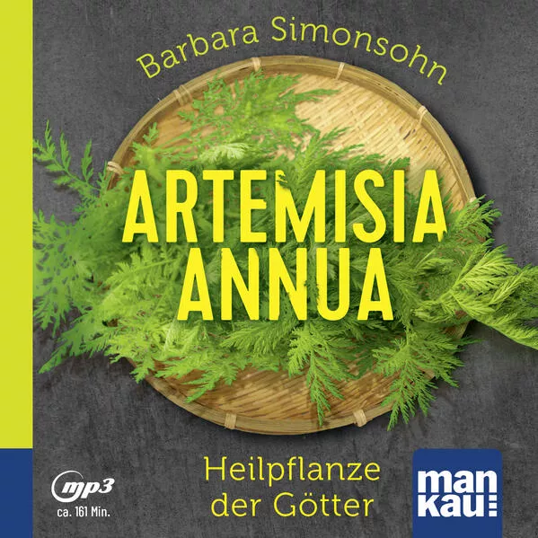 Cover: Artemisia annua – Heilpflanze der Götter (Hörbuch)