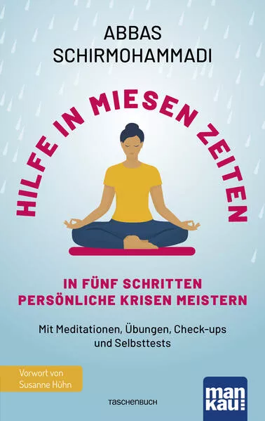 Hilfe in miesen Zeiten. In fünf Schritten persönliche Krisen meistern